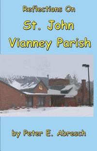 bokomslag Reflections On St. John Vianney Parish