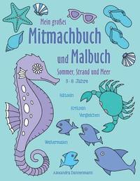 bokomslag Mein groes Mitmachbuch und Malbuch - Sommer, Strand und Meer