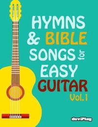 bokomslag Hymns & Bible Songs for Easy Guitar. Vol 1.