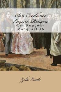 bokomslag Son Excellence Eugène Rougon: Les Rougon-Macquart #6