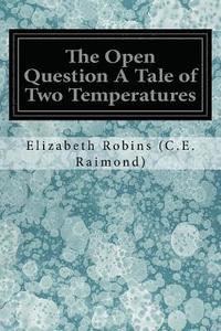 bokomslag The Open Question A Tale of Two Temperatures