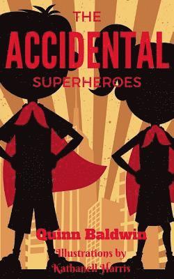 The Accidental Superheroes 1