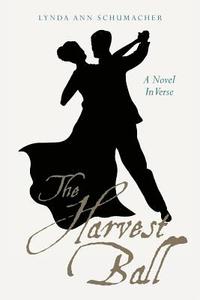 bokomslag The Harvest Ball: A Novel In Verse