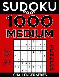 bokomslag Sudoku Book 1,000 Medium Puzzles: Sudoku Puzzle Book With Only One Level of Difficulty