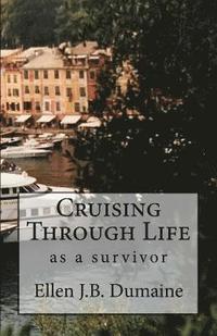 bokomslag Cruising Through Life: as a survivor