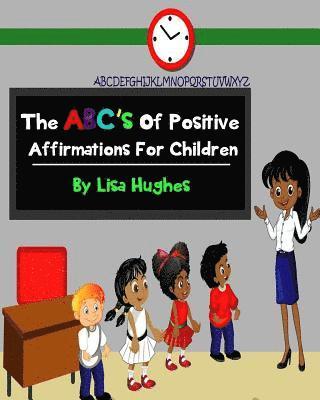 bokomslag The ABC's Of Positive Affirmations For Children