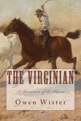 bokomslag The Virginian: A Horseman of the Plains