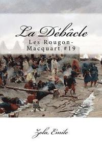 bokomslag La Débâcle: Les Rougon-Macquart #19