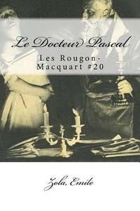 bokomslag Le Docteur Pascal: Les Rougon-Macquart #20