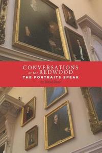 bokomslag Conversations at the Redwood: The Portraits Speak