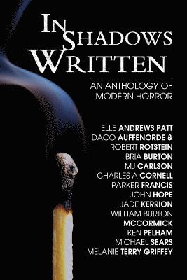 In Shadows Written: An Anthology Of Modern Horror 1