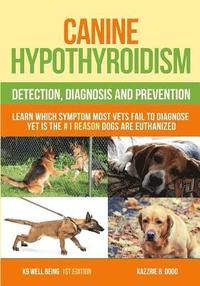 bokomslag Canine Hypothyroidism: Detection, Diagnosis And Prevention