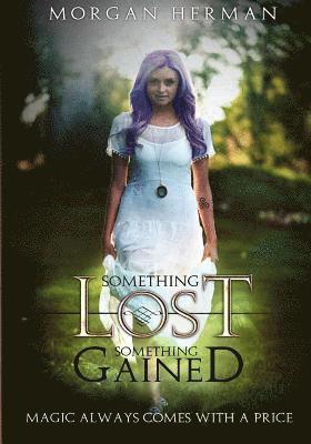 Morgan M. Herman - Something Lost, Something Gained, Häftad