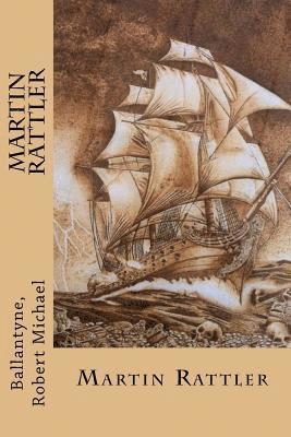 Ballantyne Robert Michael, Sir Angels - Martin Rattler, Häftad