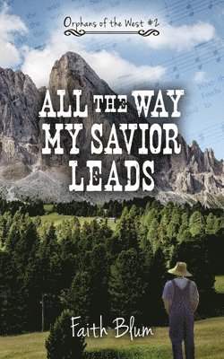 All the Way My Savior Leads 1