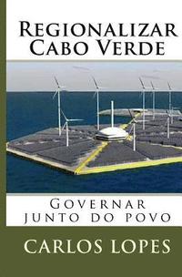 bokomslag Regionalizar Cabo Verde: Regionalizacao de Cabo Verde