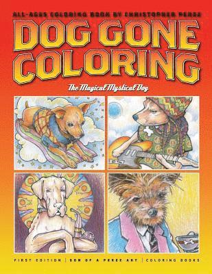 Dog Gone Coloring: The Magical Mystical Dog 1