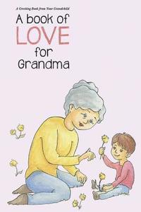 bokomslag A Book of Love for Grandma