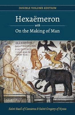bokomslag Hexaemeron with On the Making of Man (Basil of Caesarea, Gregory of Nyssa)