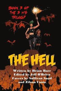 bokomslag The Hell: Book 3 of the 3 H's Trilogy