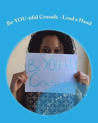 Be-YOU-tiful Crusade: Lend A Hand 1