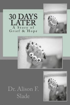 30 Days Later: A Story of Grief and Hope 1