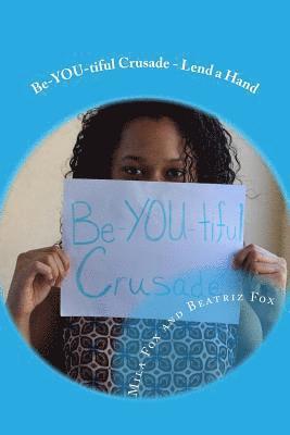 Be-YOU-tiful Crusade: Lend A Hand 1