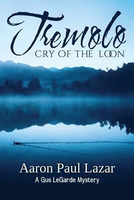 Aaron Paul Lazar - Tremolo: Cry of the Loon, Häftad