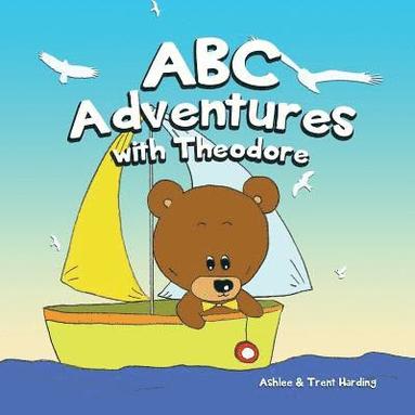 bokomslag ABC Adventures with Theodore the Bear: Alphabet ABC Books for Kindergarten Kids: Kindergarten Books