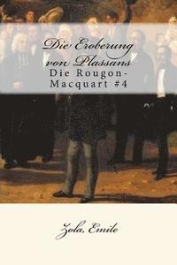 bokomslag Die Eroberung von Plassans: Die Rougon-Macquart #4