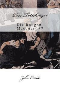 bokomslag Der Totschläger: Die Rougon-Macquart #7