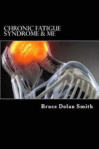 bokomslag Chronic Fatigue Syndrome and Me