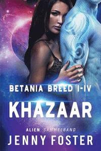 bokomslag Alien - Khazaar: Betania Breed I-IV Sammelband