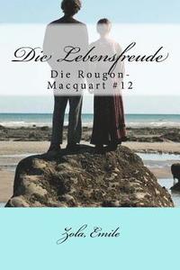 bokomslag Die Lebensfreude: Die Rougon-Macquart #12