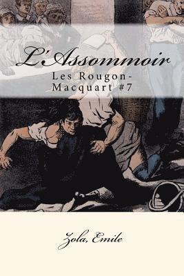 L'Assommoir: Les Rougon-Macquart #7 1
