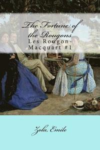 bokomslag The Fortune of the Rougons: Les Rougon-Macquart #1