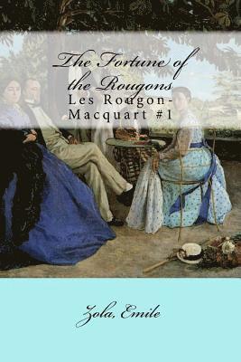 bokomslag The Fortune of the Rougons: Les Rougon-Macquart #1