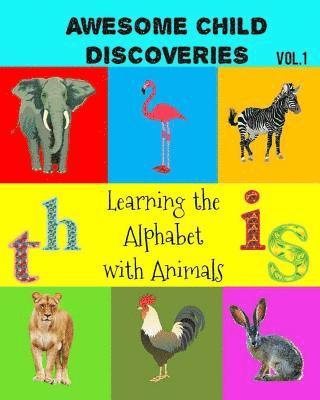 bokomslag Awesome Child Discoveries: Learning the Alphabet with Animals