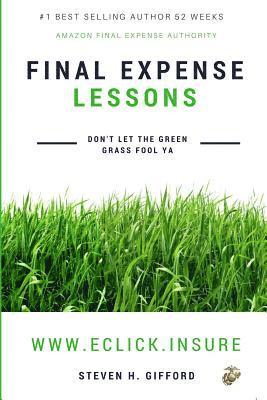 bokomslag Final Expense Lessons: Don't Let the Green Grass Fool Ya