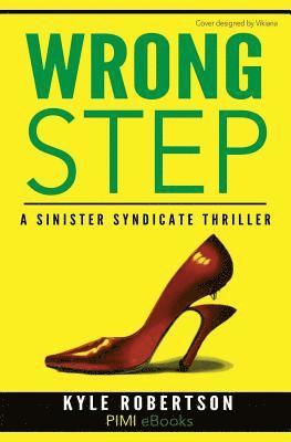 bokomslag Wrong Step (Urban Fiction): : A Sinister Syndicate Thriller