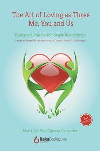 bokomslag The Art of Loving as Three: Theory and practice for Couple Relationships