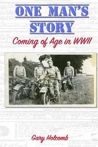 bokomslag One Man's Story: Coming of Age in World War II