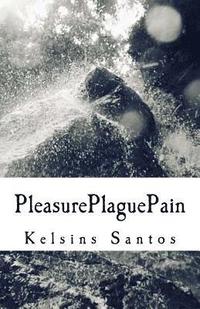 bokomslag Pleasure, Plague & Pain
