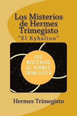 bokomslag Los Misterios de Hermes Trimegisto "El Kybalion" (Spanish) Edition