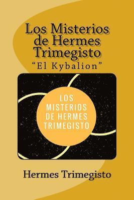Los Misterios de Hermes Trimegisto 'El Kybalion' (Spanish) Edition 1