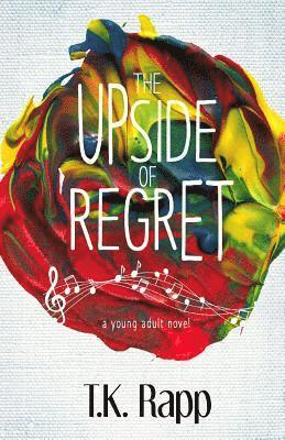 T. K. Rapp, Amy Jackson - The Upside of Regret, Häftad