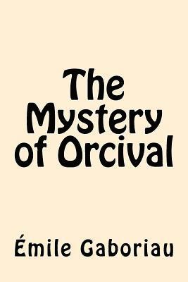 bokomslag The Mystery of Orcival