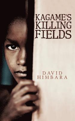 Kagame's Killing Fields 1