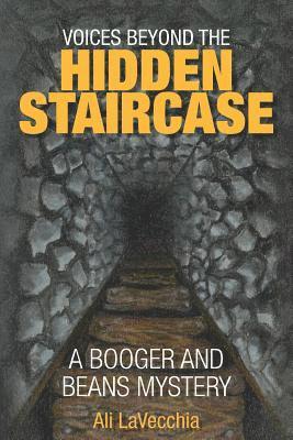 Ali Lavecchia - Voices Beyond the Hidden Staircase: A Booger and Beans Mystery, Häftad