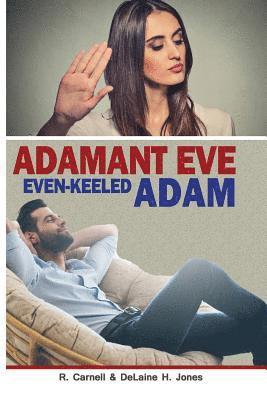 Adamant Eve Even-keeled Adam 1